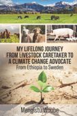 My Lifelong Journey from Livestock Caretaker to a Clim... book cover